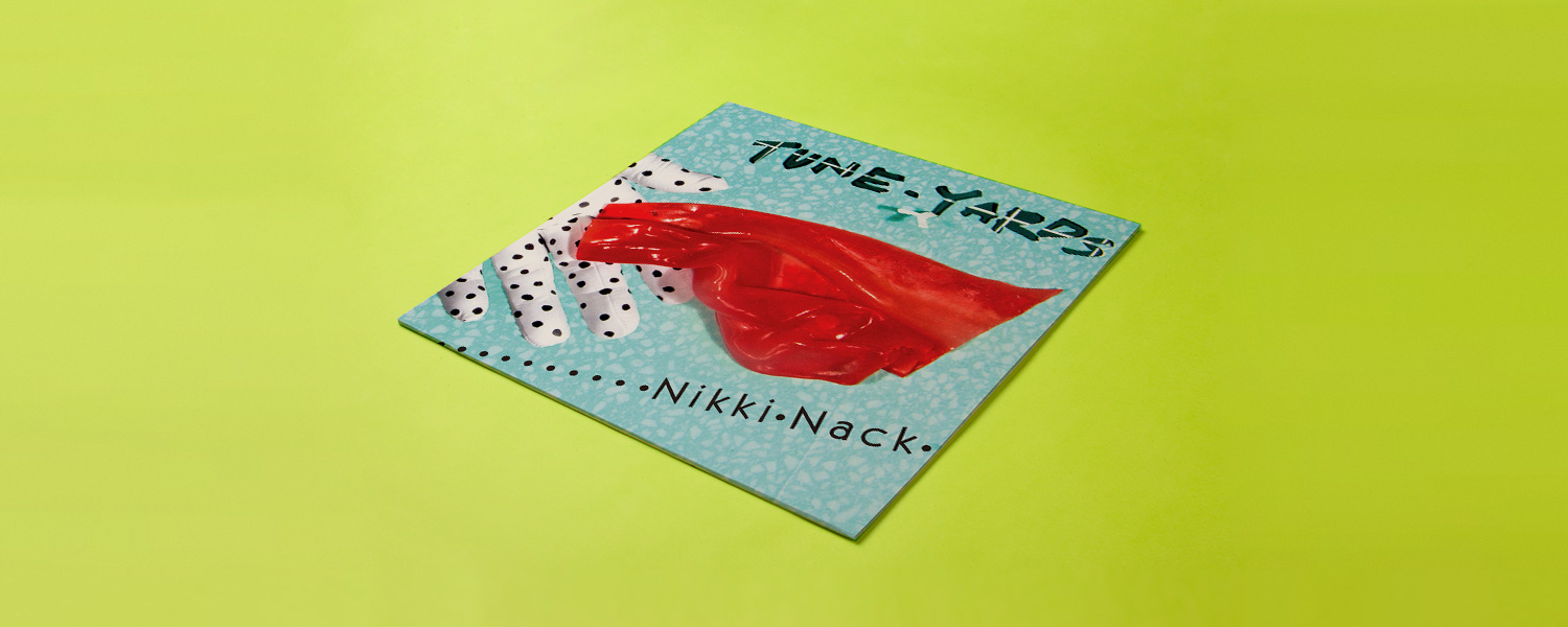 Tune-Yards «Nikki Nack»