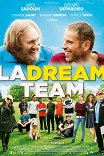 Команда мечты / La Dream Team
