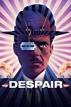 Отчаяние / Despair