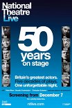 Национальный театр: 50 лет на сцене / National Theatre Live: 50 Years on Stage
