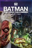 Бэтмен: Долгий Хеллоуин. Часть 2 / Batman: The Long Halloween, Part Two
