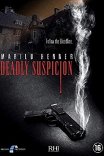 Смертельное подозрение / Deadly Suspicion