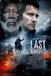Последние рыцари / Last Knights