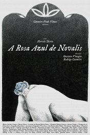 Голубая роза Новалиса / A Rosa Azul de Novalis