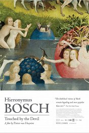 Иероним Босх: Вдохновленный дьяволом / Jheronimus Bosch, geraakt door de duivel