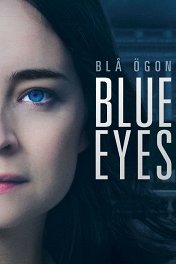 Голубые глаза / Blå Ögon