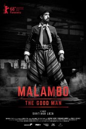 Маламбо, хороший человек / Malambo, el hombre bueno