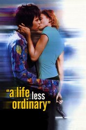 Жизнь хуже обычной / A Life Less Ordinary