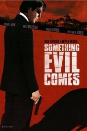 Предчувствие зла / Something Evil Comes