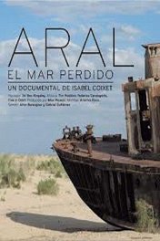 Арал: Потерянное море / Aral. El mar perdido