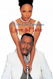 Тонкая грань между любовью и ненавистью / A Thin Line Between Love and Hate