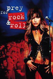 Молитва о рок-н-ролле / Prey for Rock & Roll