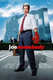 Крутой Джо / Joe Somebody