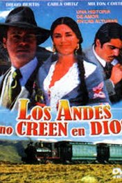 Анды не верят в Бога / Los Andes no creen en Dios