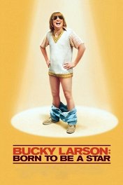 Баки Ларсон: Рожденный быть звездой / Bucky Larson: Born to Be a Star