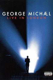 Концерт Джорджа Майкла / George Michael: Live in London