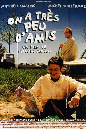 Друзья — такие же, как я / On a très peu d'amis
