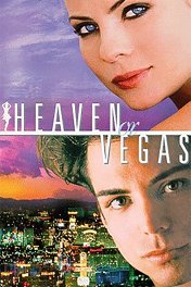 Небеса Вегаса / Heaven or Vegas
