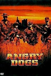 Псы войны / Angry Dogs