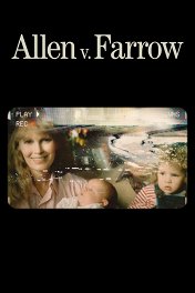 Аллен против Фэрроу / Allen v. Farrow