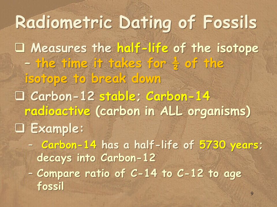 Though there is. How Fossils are Dated: Superposition, Carbon-14, and Radiometric Dating.