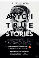 Avicii: True Stories Avicii: True Stories